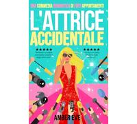 L'Attrice Accidentale: Una Commedia Romantica di Finti Appuntamenti