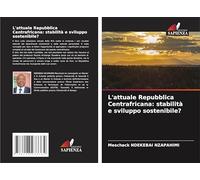 L'attuale Repubblica Centrafricana: stabilità e sviluppo sostenibile?