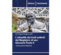 L¿attualità dei tratti salienti del Magistero di san Giovanni Paolo II: - alcuni spunti di riflessione