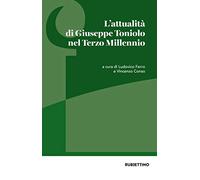 L' attualità di Giuseppe Toniolo nel Terzo Millennio