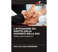 L'ATTUAZIONE DEL DIRITTO DELLA GIOVENTÙ NELLA RDC: RIFORMA, SFIDE E PROSPETTIVE
