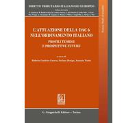 L'attuazione della DAC 6 nell'ordinamento italiano. Profili teorici e pros...