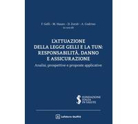 L'attuazione della Legge Gelli e la TUN: responsabilità, danno e assicurazine