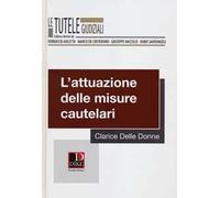 L'attuazione delle misure cautelari