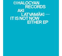 LATVAMAKI, AKI - IT IS NOT NOW EITHER EP