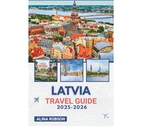 Latvia Travel Guide 2025-2026