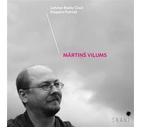 Martins Vilums Kaspars Putnins/Latvian Radio Choir: Martins Vilums (CD) Album