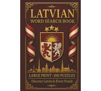 Latvian Word Search Book: Large Print Book with 100 Puzzles on Latvian Language, Latvian Food, and Riga Latvia
