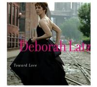 Latz, Deborah - Toward Love