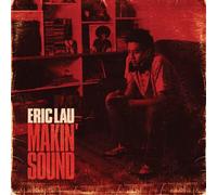 Lau, Eric - Makin' Sound