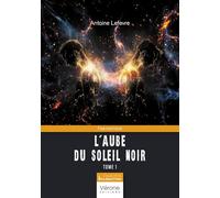 L'aube du soleil noir: Tome 1