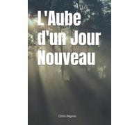 L'Aube d'un Jour Nouveau