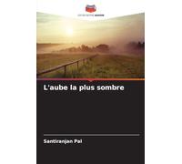 L'aube la plus sombre