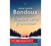 L'aube sera grandiose (Grands Caractères)
