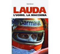 Lauda. L'uomo, la macchina