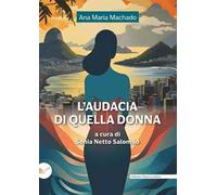 L'audacia di quella donna