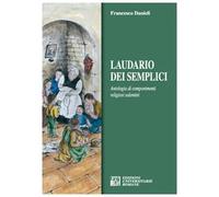 Laudario dei semplici. Antologia di componimenti religiosi salentini