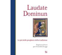 Libri Laudate Dominum. Le Piu Belle Preghiere Della Tradizione