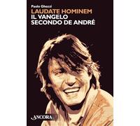 Libri Paolo Ghezzi - Laudate Hominem. Il Vangelo Secondo De Andre. Nuova Ediz.