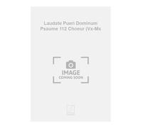 Laudate Pueri Dominum Psaume 112 Choeur (Vx-Mx - SCORE
