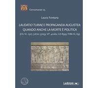 Laudatio turiae e propaganda augustea: quando anche la morte è politica