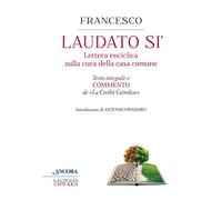 Laudato sì. Enciclica di papa Francesco