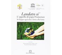 Laudato Si' L'Appello Di Papa Francesco