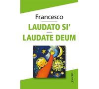 Laudato sì. Laudate Deum