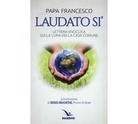 Laudato si'. Lettera enciclica sulla cura della casa comune