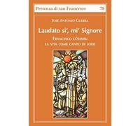 Laudato sì, mì Signore