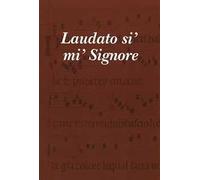 Laudato si' mi' Signore