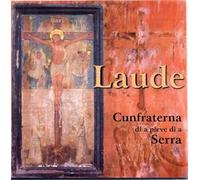 LAUDE - CUNFRATERNA DI A PIEVE DI