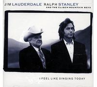 Jim Lauderdale / Ralph Sta – I Feel Like Singing Today – Rebel