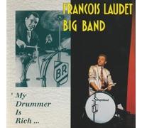 Laudet,Francois Big B. - My Drummer is Rich [Import]