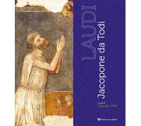 Laudi. Jacopone da Todi. Ediz. a colori