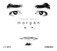 L'audiolibro di Morgan. Audiolibro. CD Audio formato MP3