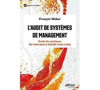 L'audit de systèmes de management: Guide des pratiques ISO 19011:2018 et ISO/IEC 17021-1:2015