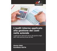 L'audit interno applicato alla gestione dei costi nelle aziende: L'applicazione dell'audit interno alla gestione degli attivi nelle aziende private del Mali