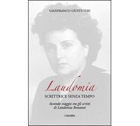 Laudomia. Scrittrice senza tempo. Secondo viaggio tra gli scritti di Laudomia Bonanni