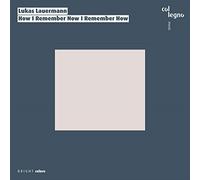 Lauermann Lukas - How I Remember Now I Remember How
