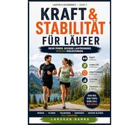 Lauf-Trainingsplaner | Von 0 auf 5 km - 10 km - Halbmarathon: Der vollständige Ratgeber mit Trainingswissenschaft, Ernährung und Verletzungsprävention | Mit 3 Trainingsplänen und gesunden Rezepten