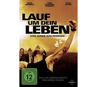Lauf um dein Leben - Vom Junkie zum Ironman