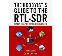 Laufer C The Hobbyist's Guide to the Rtl-SDR (Tascabile)