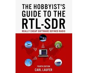 Laufer C The Hobbyist's Guide to the Rtl-SDR (Tascabile)