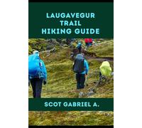LAUGAVEGUR TRAIL HIKING GUIDE