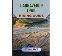 LAUGAVEGUR TRAIL HIKING GUIDE