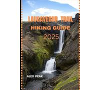 LAUGAVEGUR TRAIL HIKING GUIDE 2025