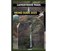 LAUGAVEGUR TRAIL HIKING GUIDE 2025