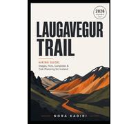 Laugavegur Trail Hiking Guide: Stages, Huts, Campsites & Trek Planning for Iceland