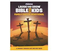 Laugh and Grow Bible for Kids: Family Easter Devotional: A Journey Through Lent and Holy Week